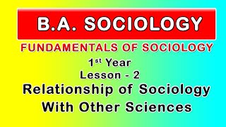 BA Sociology 1st Year Fundamentals of Sociology Relationship of Sociology With Other Sciences [upl. by Yrreb]