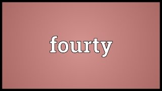 Fourty Meaning [upl. by Heck]