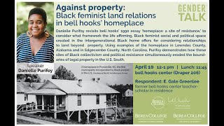 Gender Talk Against Property Black feminist land relations in bell hooks’ homeplace [upl. by Allerym]