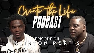 Create the Life Podcast  Episode 011 Clinton Portis  Hosted by Edgerrin James [upl. by Morra]