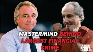 The Mastermind Behind The Largest Financial Crime In History  True Crime Documentary [upl. by Lathrop]