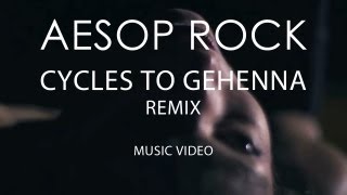 Aesop Rock  quotCycles to Gehennaquot Zavala Remix Official Music Video [upl. by Ayor907]