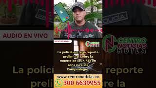 informe preliminar sobre el caso de los dos menores hallados muertos en zonal rural de Campoalegre [upl. by Veriee]