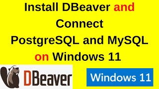 Install DBeaver on Windows 11 and Connect MySQL amp PostgreSQL Databases  Dbeaver install on windows [upl. by Hose]