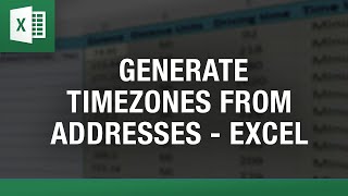 Generate Timezone from List of Addresses in Excel [upl. by Llerdnad]