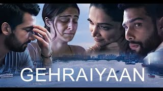 Gehraiyaan Full Movie  Deepika Padukone  Siddhant Chaturvedi  Ananya Panday  HD Facts amp Review [upl. by Iey184]