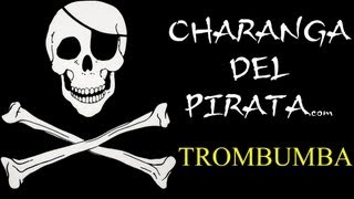 TROMBUMBA  CHARANGA DEL PIRATA OLIVARES [upl. by Sherj136]