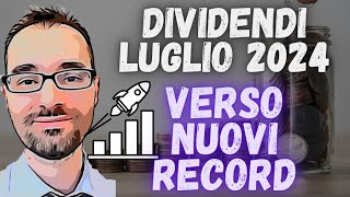 DIVIDENDI e OPZIONI luglio 2024  Nuovi RECORD per VIVERE DI RENDITA [upl. by Ner]