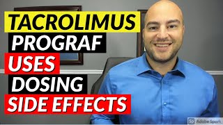 Tacrolimus Prograf  Pharmacist Review  Uses Dosing Side Effects [upl. by Tombaugh532]