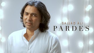 Sajjad Ali  Pardes  Official Video   2022 [upl. by Kinom]