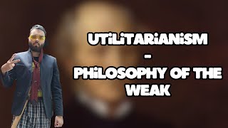 utilitarianism is a FAILED ideology and heres why [upl. by Tterag]