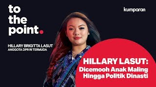 To the Point Hillary Lasut  Anggota DPR Termuda Menolak Disepelekan [upl. by Blancha540]