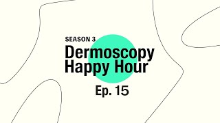 Dermoscopy Happy Hour  MARGINS MARGINS MARGINS SEASON 3 Ep15 [upl. by Accissej]