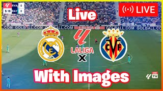 Real Madrid vs Villarreal LIVE  LaLiga 2024  Match LIVE Today [upl. by Rheta]