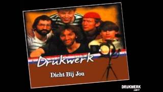 Drukwerk  Dicht Bij Jou [upl. by Archibaldo117]