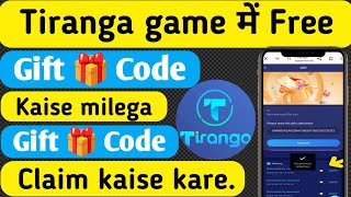 Tiranga Game Gift 🎁 Code ✅ Tiranga Game Gift Code Claim ✅ Tiranga Game Daily Free Gift 🎁 Code ✅ [upl. by Alyse]