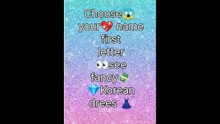 Choose🥰 your💖 name first💎 letter see👀 fancy dresschoose shortvideo viralshort name shorts ❤❤ [upl. by Ybor]