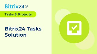Bitrix24 Tasks Solution [upl. by Enirbas]