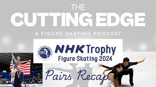 2024 NHK Trophy Pairs Recap [upl. by Sidwell223]