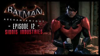 Batman Arkham Knight Part 12 Sionis Industries Most wanted [upl. by Kern192]