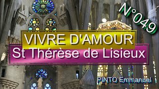 VIVRE DAMOUR  St Thérèse DE LISIEUX  Compositeur Frère Éphraïm  N°049 [upl. by Adner]