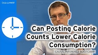 Can Posting Calorie Counts Lower Calorie Consumption Causal Inference Bootcamp [upl. by Claudette]