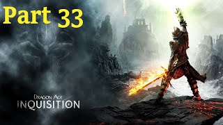 Dragon Age Inquisition  Gameplay  What Pride Had Wrought  Part 33 [upl. by Klemm]