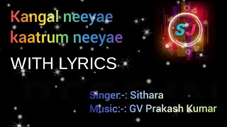 Kangal Neeye Song with Lyrics  Sithara  GV Prakash Kumar [upl. by Aneeles]