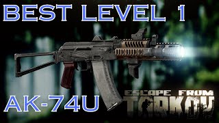 Best Level 1 Gun Build for Escape from Tarkov AK74U  Patch 135 [upl. by Francesca]