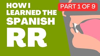 How I learned the Spanish RR Part 1 of 9 [upl. by Atir]