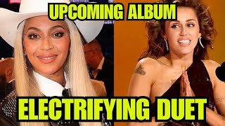 Beyoncé amp Miley Cyrus Duet Teaser II Most Wanted  Country Carter Album Preview [upl. by Ronen376]