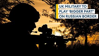 UK forces predicted to play bigger part in deterring Russia [upl. by Atalanta]