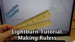 Lightburn Tutorial Making Rulers [upl. by Esinehc]