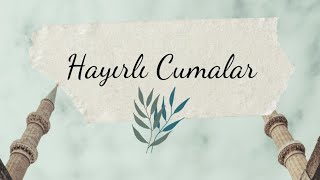 CUMA MESAJLARI RESİMLİ İLAHİLİ VİDEOLARI 2024 HAYIRLI CUMALAR OZAN BİRGÜL İLAHİ FON MÜZİĞİ [upl. by Acherman]