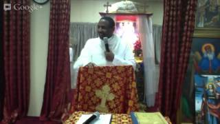 Sirate Betekristian ሥርዓተ ቤተክርስቲያን  Part 3  By D Hibret Yeshitila [upl. by Tilly]