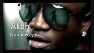 Akon  No more you Lyrics Official Music HQ [upl. by Egwan60]