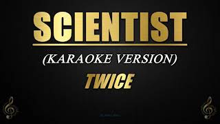 SCIENTIST  TWICE Karaoke [upl. by Krebs]