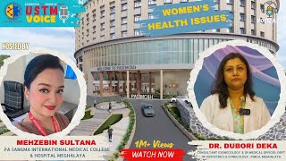 USTM Podcast Prevention amp Treatment of Gynecological Issues  By DR Dubori Deka PIMCH Meghalaya [upl. by Ynohtnad160]