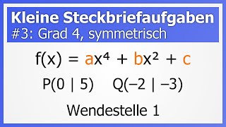 quotKleinequot Steckbriefaufgaben 3 Funktion 4 Grades symmetrisch über Additionsverfahren [upl. by Cox]