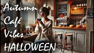 Autumn Café Vibes Halloween in Paris [upl. by Jammie]