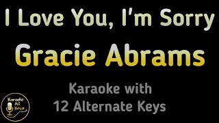 Gracie Abrams  I Love You Im Sorry Karaoke Instrumental Lower Higher Male amp Original Key [upl. by Senecal]