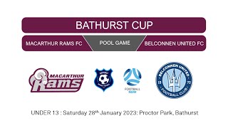 Bathurst Cup U13 Pool Game  Macarthur Rams FC v Belconnen United FC [upl. by Nelag848]