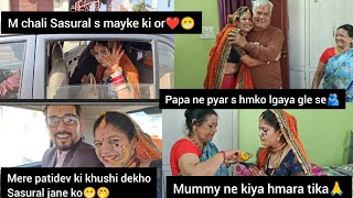 M chali apne sasural s waps mayke ki or🤭😁❤️papa or mummy n kiya hmko pyar s vida🫂😁🧿 [upl. by Sylvan]