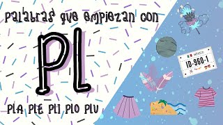 Palabras que empiezan con PL  PLA PLE PLI PLO PLU [upl. by Acirretahs]