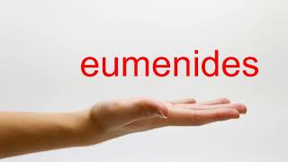 How to Pronounce eumenides  American English [upl. by Hannis]