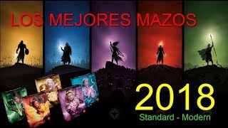 Top MEJORES Mazos Decks de MAGIC The gathering 2018 StandardModern [upl. by Lubet927]