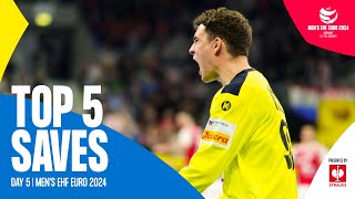 TOP 5 Saves  Day 5  Mens EHF EURO 2024 [upl. by Torras]