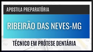 Concurso Público Ribeirão das NevesMG 2024  Material EXCLUSIVO para Técnico em Prótese Dentária [upl. by Zenobia333]