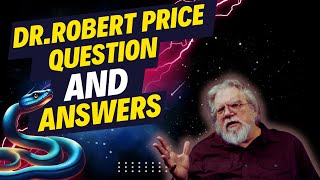 Dr Robert M Price answers listeners questions [upl. by Eidnac]