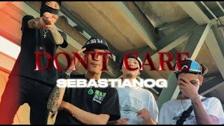 SEBASTIANOG  DONT CARE Official Music Video SPONSOR  213mvpproduction [upl. by Connelly581]